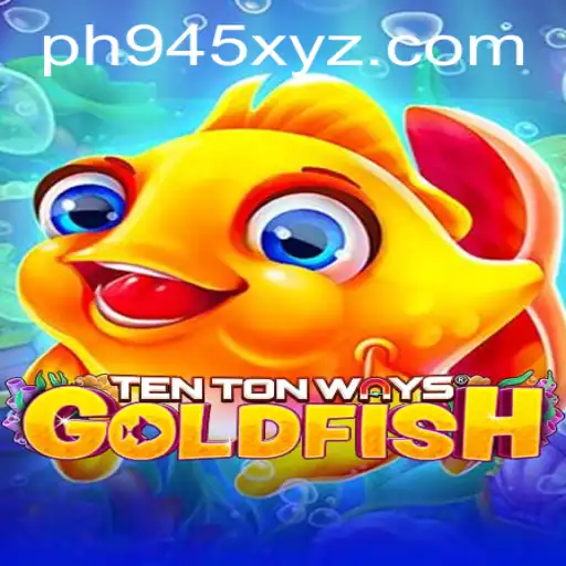 Dive Into the World of TenTonWaysGoldfish: A Game for All Ages